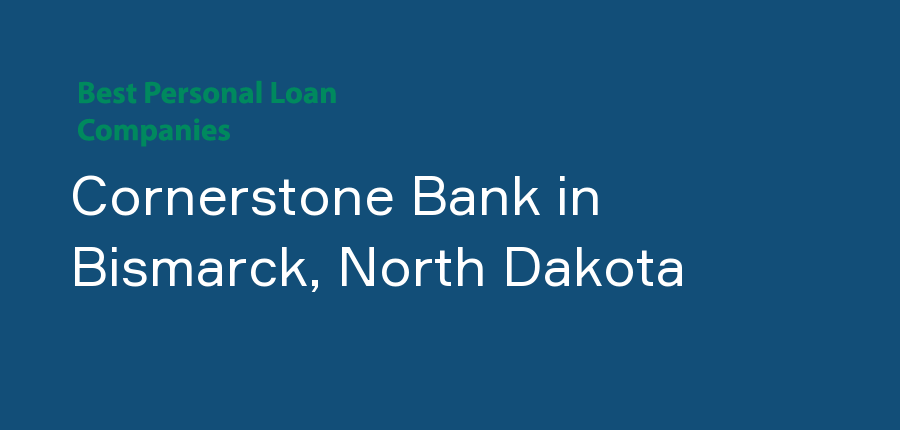 Cornerstone Bank in North Dakota, Bismarck