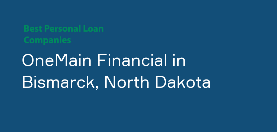 OneMain Financial in North Dakota, Bismarck