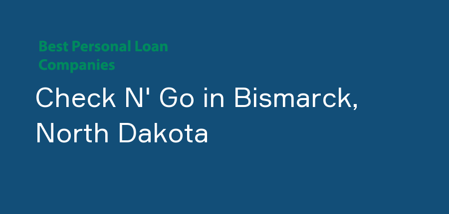 Check N' Go in North Dakota, Bismarck
