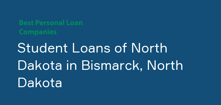 Student Loans of North Dakota in North Dakota, Bismarck