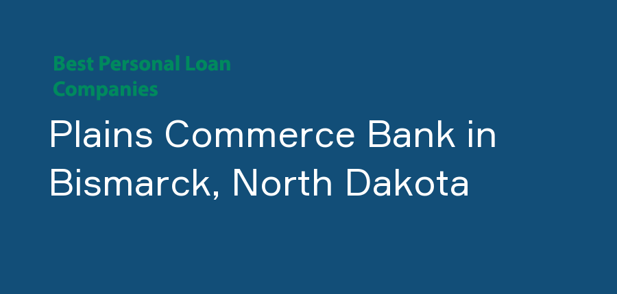 Plains Commerce Bank in North Dakota, Bismarck