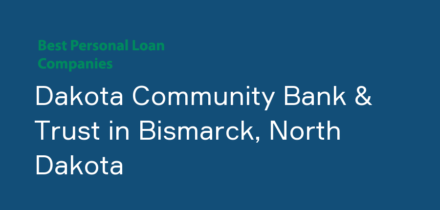 Dakota Community Bank & Trust in North Dakota, Bismarck