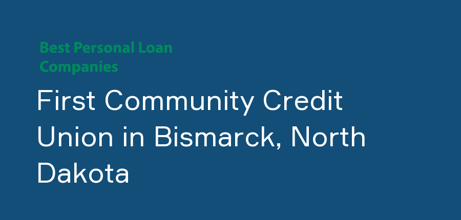 First Community Credit Union in North Dakota, Bismarck