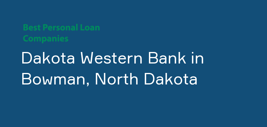 Dakota Western Bank in North Dakota, Bowman