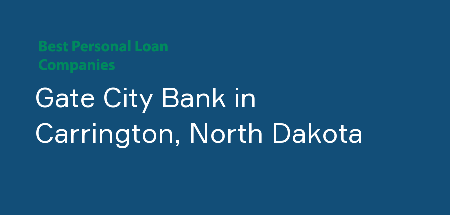 Gate City Bank in North Dakota, Carrington