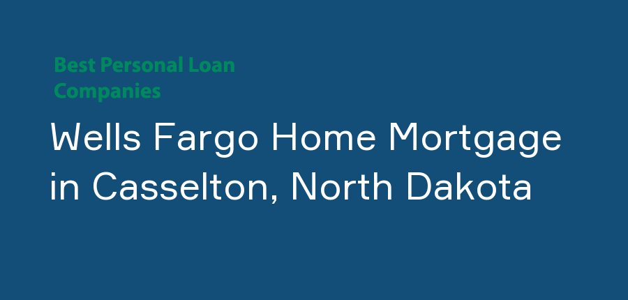 Wells Fargo Home Mortgage in North Dakota, Casselton