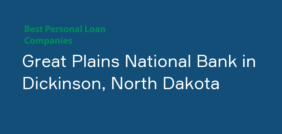 Great Plains National Bank in North Dakota, Dickinson