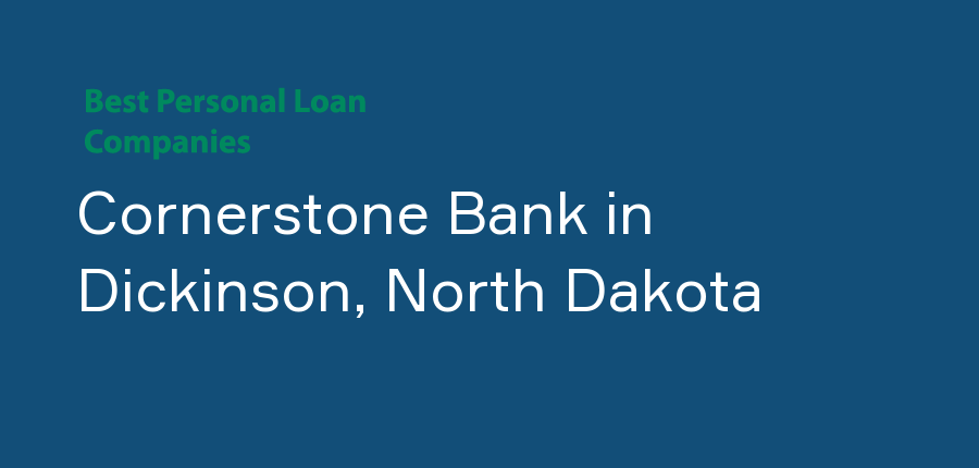 Cornerstone Bank in North Dakota, Dickinson