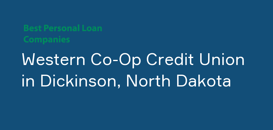 Western Co-Op Credit Union in North Dakota, Dickinson