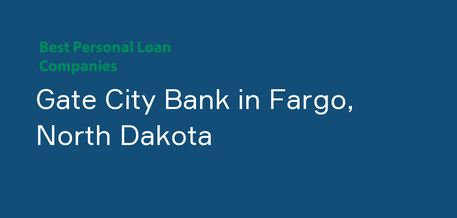 Gate City Bank in North Dakota, Fargo