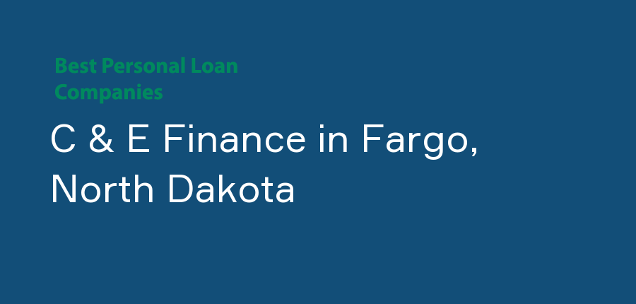 C & E Finance in North Dakota, Fargo