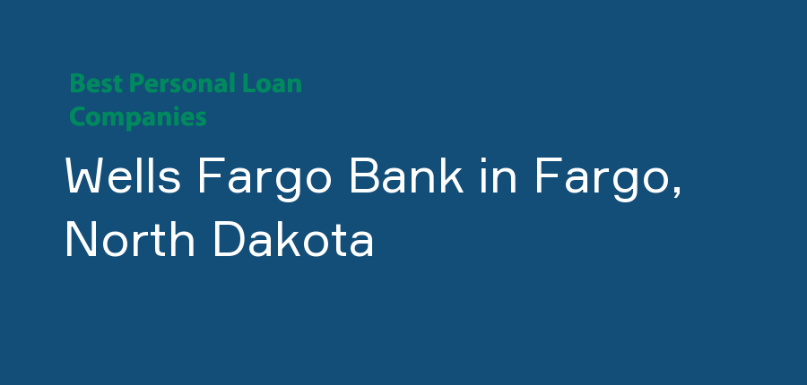 Wells Fargo Bank in North Dakota, Fargo