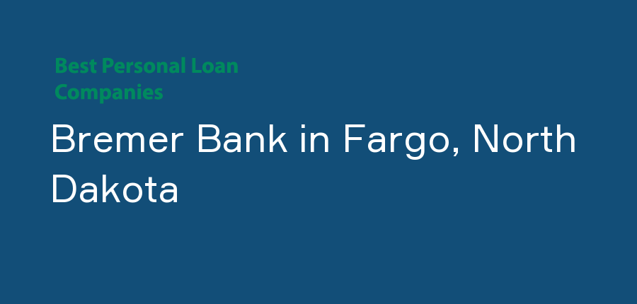 Bremer Bank in North Dakota, Fargo