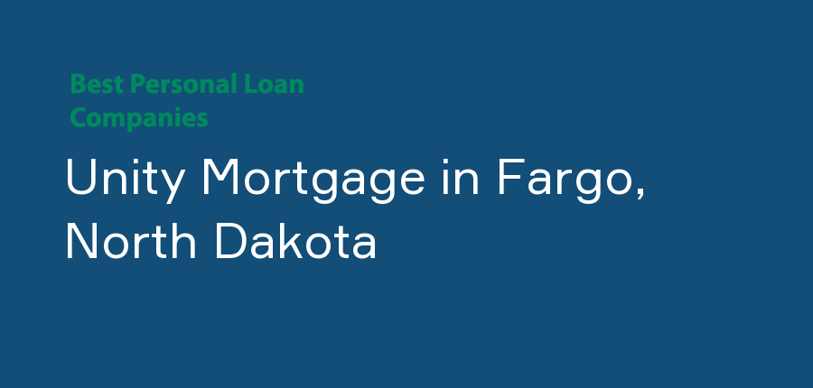 Unity Mortgage in North Dakota, Fargo