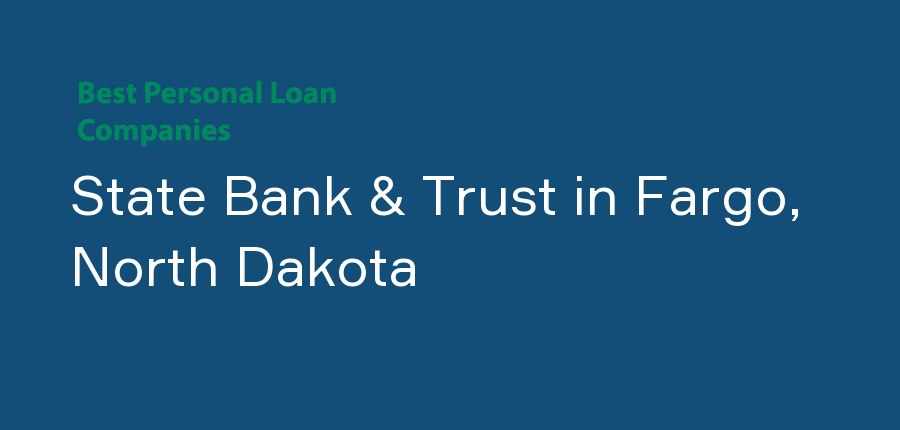 State Bank & Trust in North Dakota, Fargo