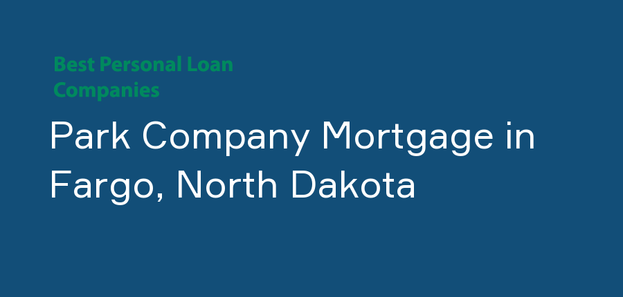 Park Company Mortgage in North Dakota, Fargo