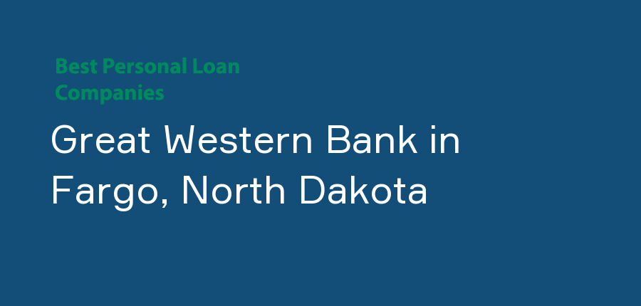 Great Western Bank in North Dakota, Fargo