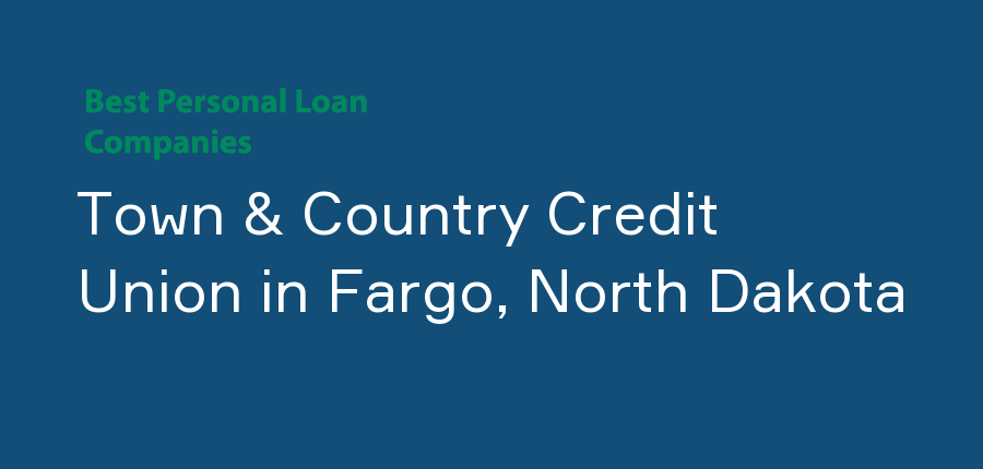 Town & Country Credit Union in North Dakota, Fargo