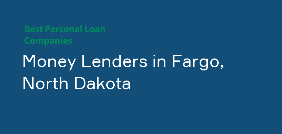 Money Lenders in North Dakota, Fargo