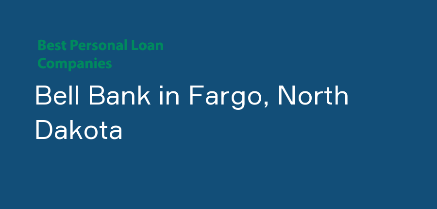 Bell Bank in North Dakota, Fargo