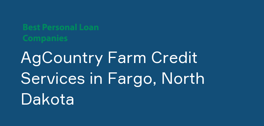 AgCountry Farm Credit Services in North Dakota, Fargo