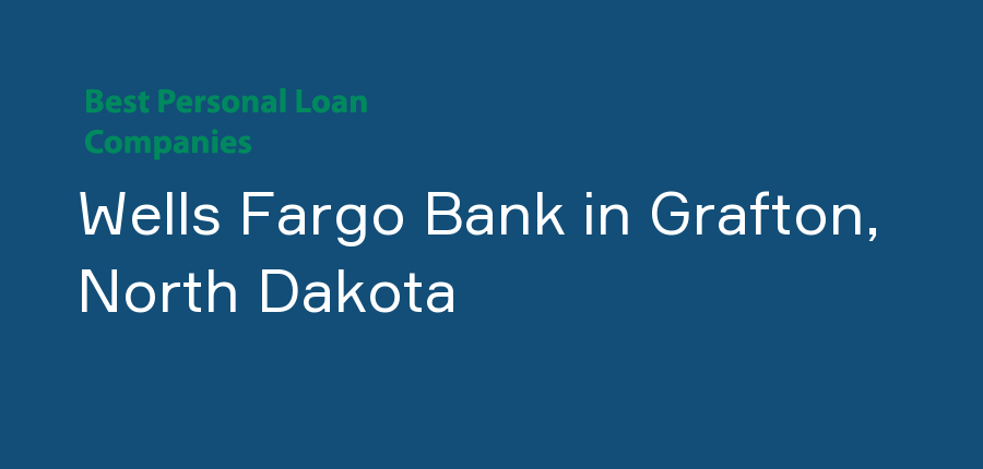 Wells Fargo Bank in North Dakota, Grafton