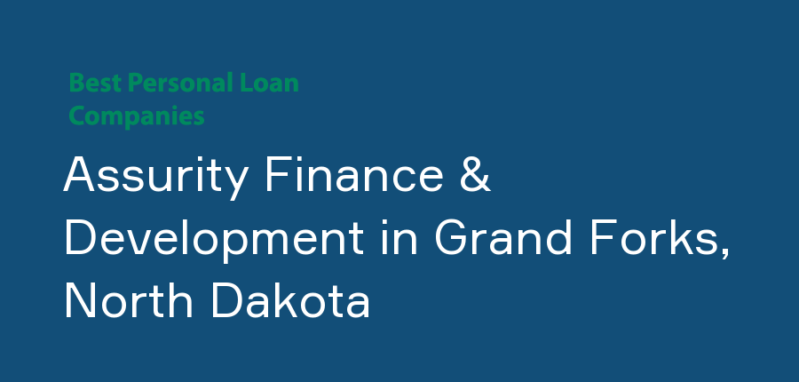 Assurity Finance & Development in North Dakota, Grand Forks