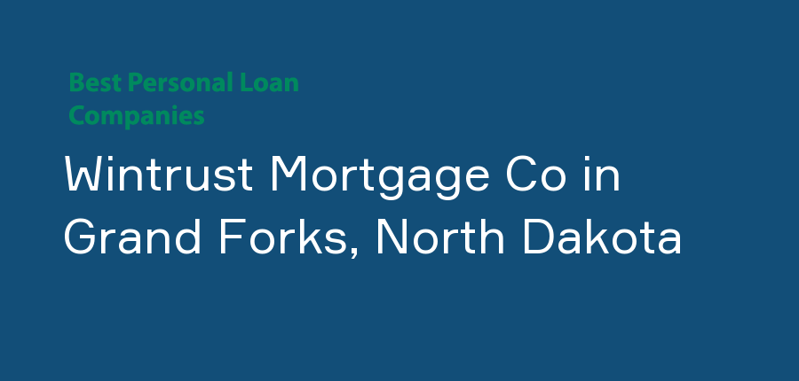 Wintrust Mortgage Co in North Dakota, Grand Forks