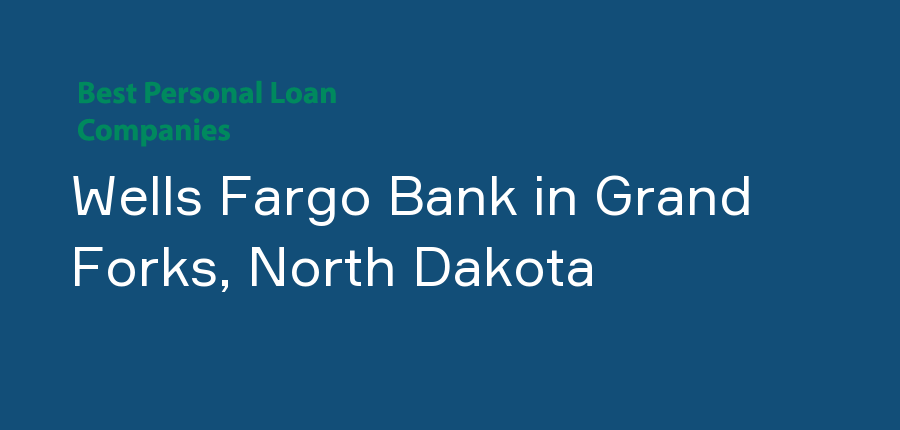 Wells Fargo Bank in North Dakota, Grand Forks