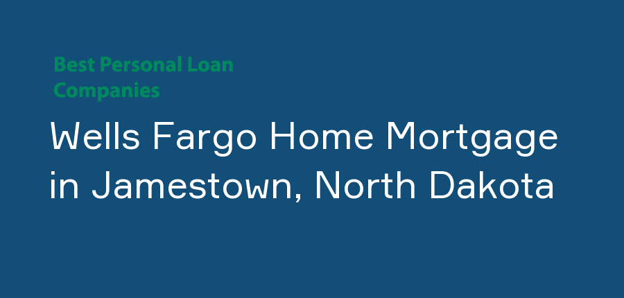 Wells Fargo Home Mortgage in North Dakota, Jamestown