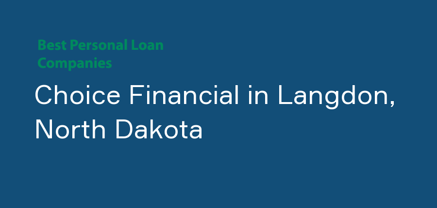 Choice Financial in North Dakota, Langdon