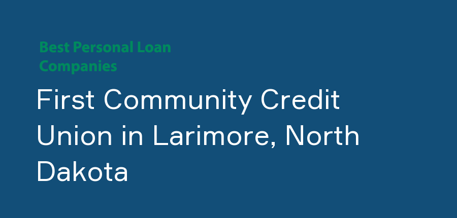First Community Credit Union in North Dakota, Larimore