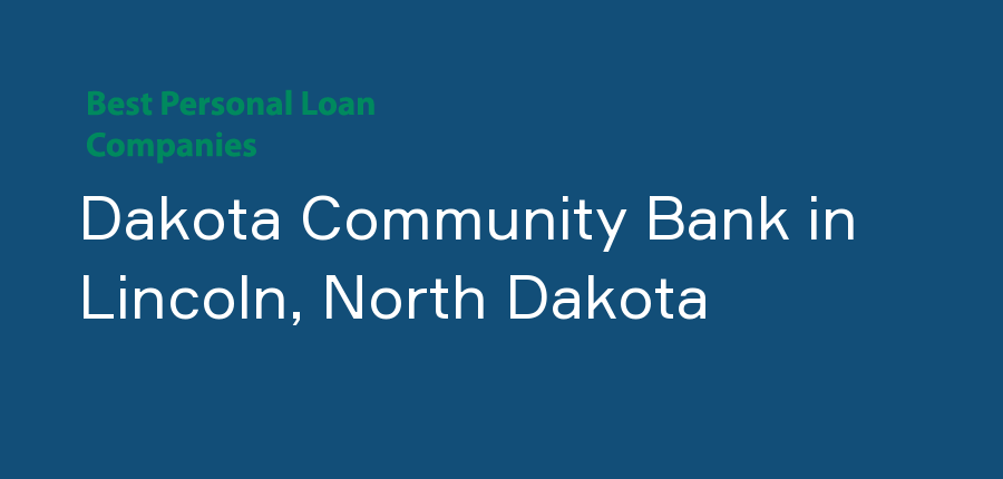 Dakota Community Bank in North Dakota, Lincoln