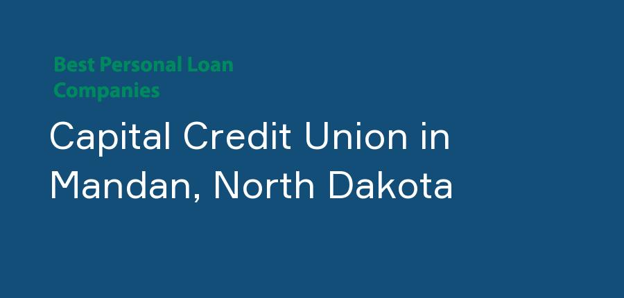 Capital Credit Union in North Dakota, Mandan