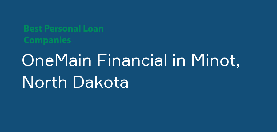 OneMain Financial in North Dakota, Minot