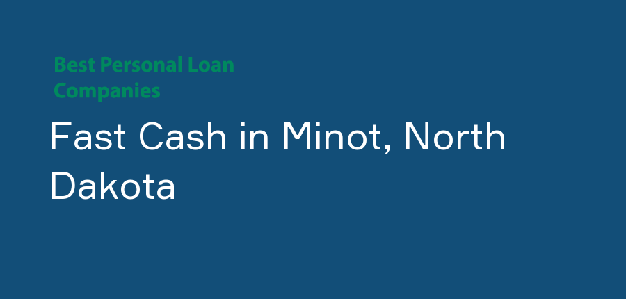 Fast Cash in North Dakota, Minot