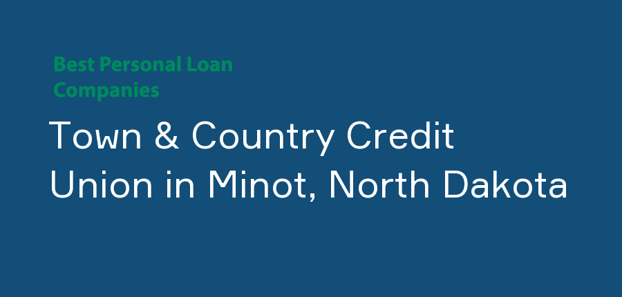 Town & Country Credit Union in North Dakota, Minot