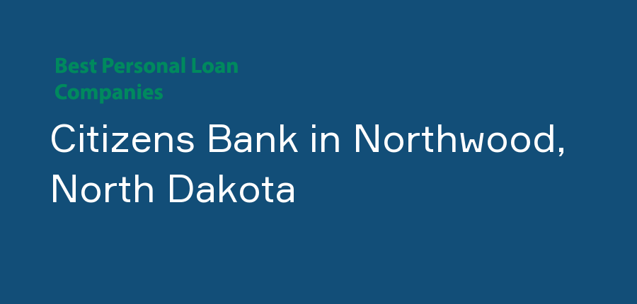 Citizens Bank in North Dakota, Northwood