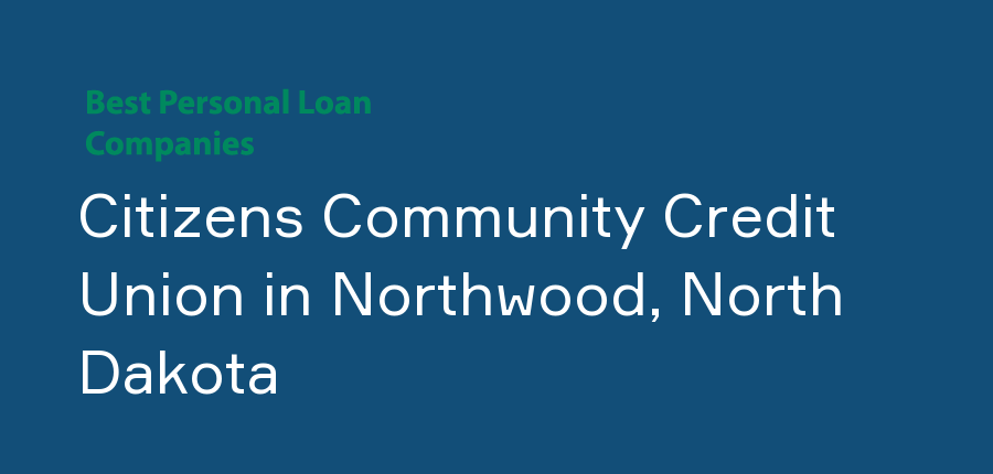 Citizens Community Credit Union in North Dakota, Northwood