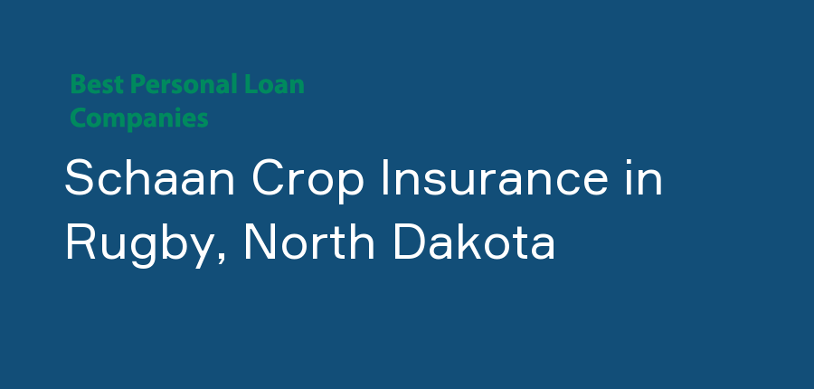 Schaan Crop Insurance in North Dakota, Rugby