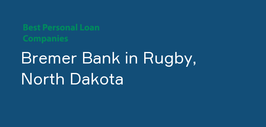 Bremer Bank in North Dakota, Rugby