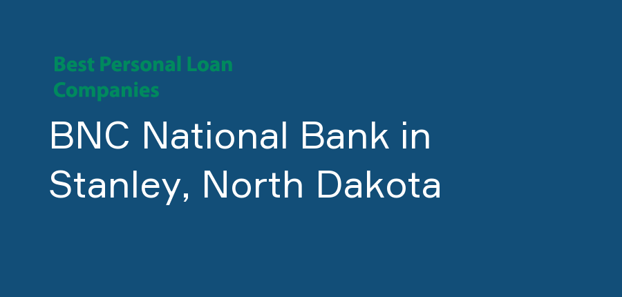 BNC National Bank in North Dakota, Stanley