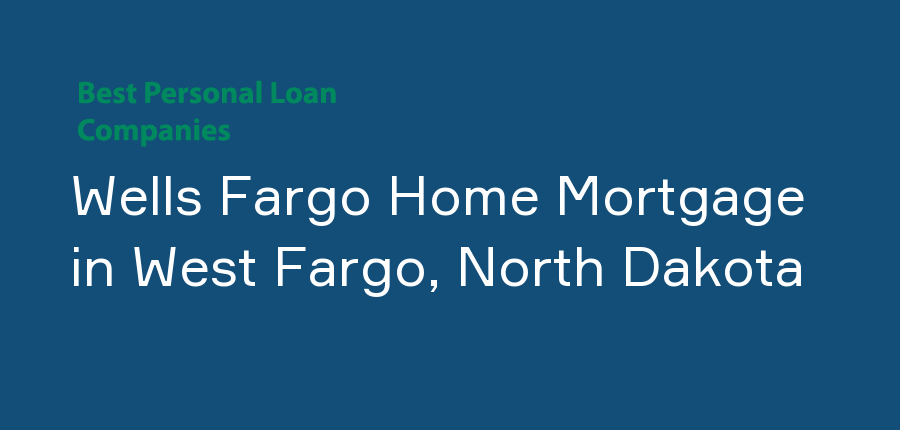Wells Fargo Home Mortgage in North Dakota, West Fargo