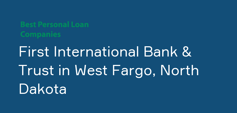 First International Bank & Trust in North Dakota, West Fargo