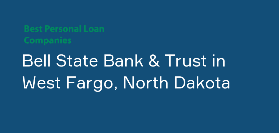 Bell State Bank & Trust in North Dakota, West Fargo