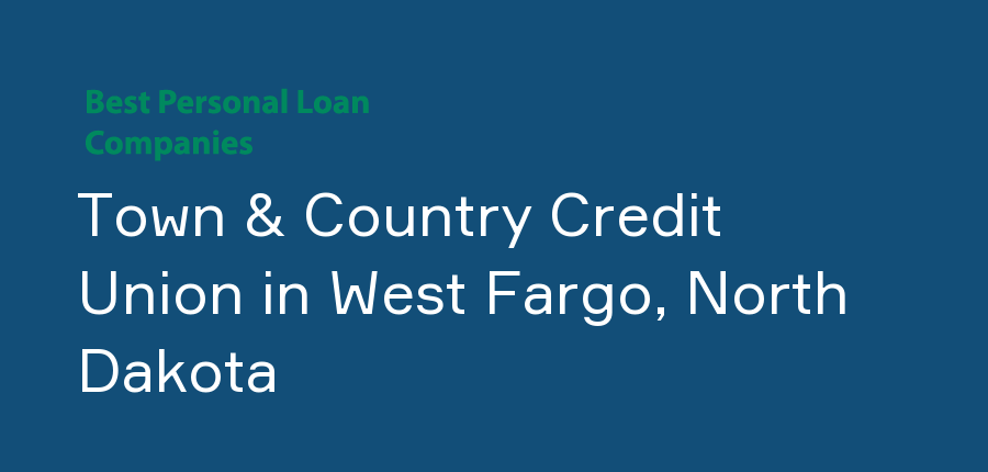 Town & Country Credit Union in North Dakota, West Fargo