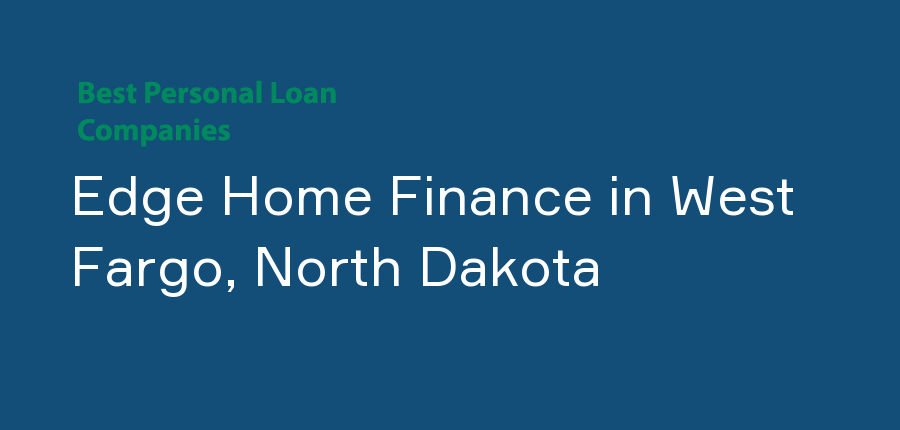 Edge Home Finance in North Dakota, West Fargo
