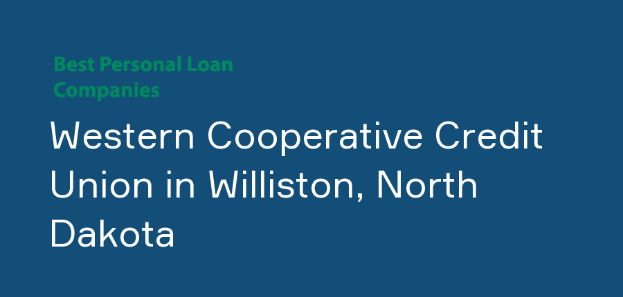 Western Cooperative Credit Union in North Dakota, Williston