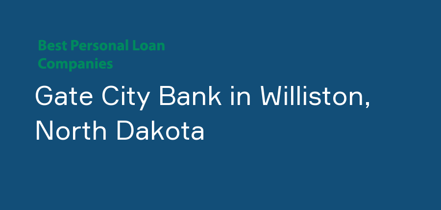 Gate City Bank in North Dakota, Williston