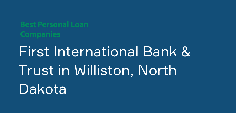 First International Bank & Trust in North Dakota, Williston